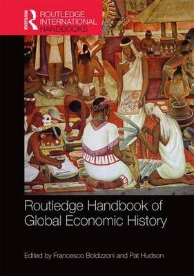Routledge Handbook of Global Economic History - 