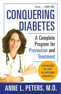 Conquering Diabetes -  Anne Peters M.D.
