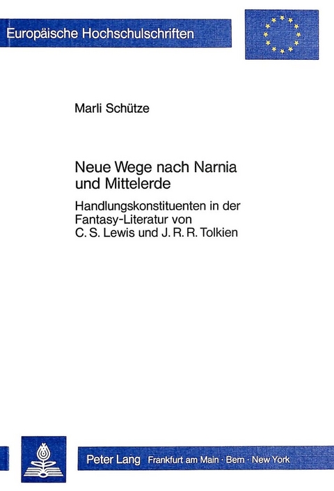 Neue Wege nach Narnia und Mittelerde - Marli Schuetze