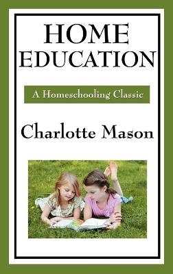 Home Education - Charlotte Mason