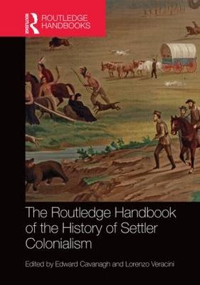 Routledge Handbook of the History of Settler Colonialism - 
