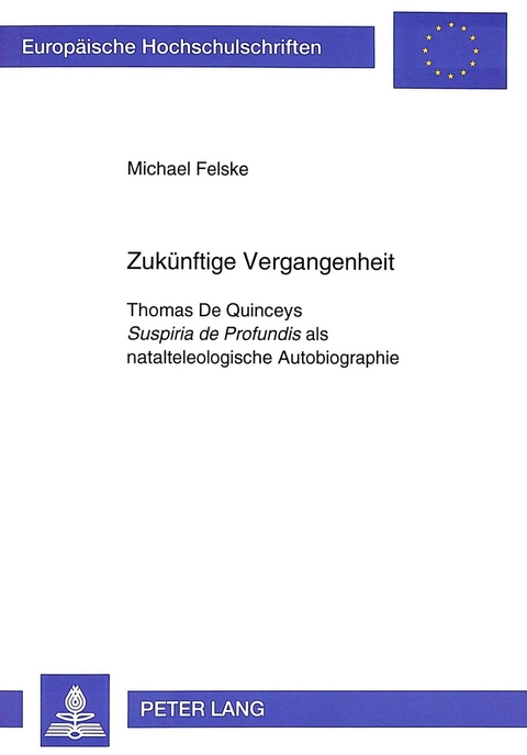 Zukünftige Vergangenheit - Michael Felske