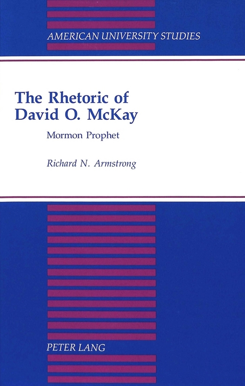 The Rhetoric of David O. Mckay - Richard N. Armstrong