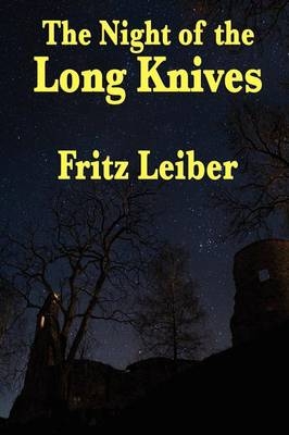 The Night of the Long Knives - Fritz Leiber