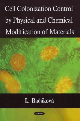 Cell Colonization Control by Physical & Chemical Modification of Materials - L. Baèáková