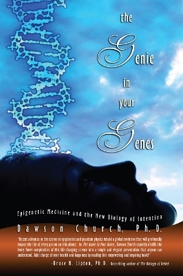 The Genie in Your Genes - Dawson Church  PhD