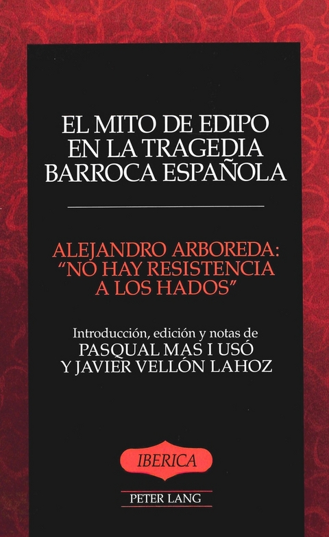 El Mito De Edipo en la Tragedia Barroca Espanola - Alejandro Arboreda