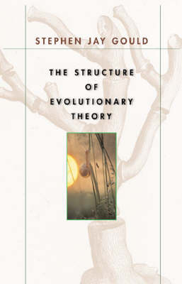 Structure of Evolutionary Theory -  Gould Stephen Jay Gould
