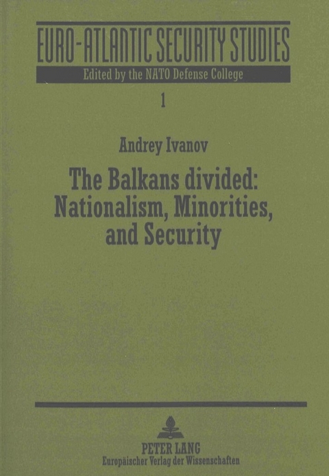 The Balkans Divided: Nationalism, Minorities, and Security - Suphan Erkula