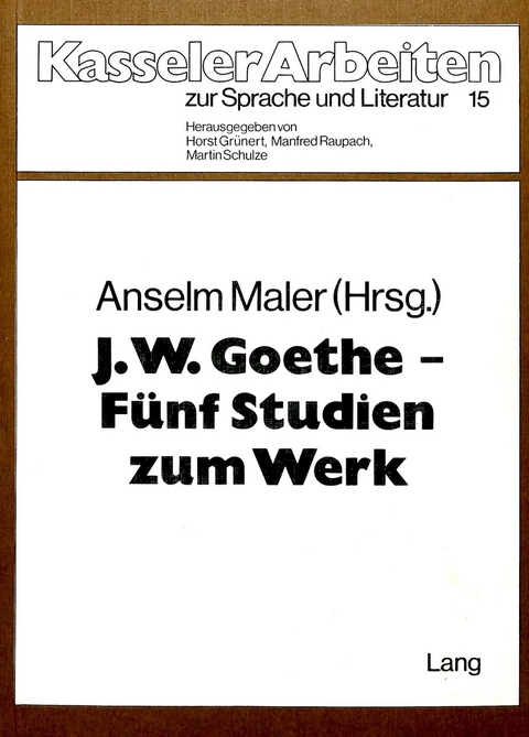 J.W. Goethe - fünf Studien zum Werk - 