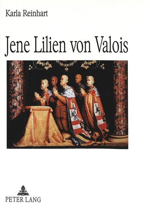 Jene Lilien von Valois - Karla Reinhart