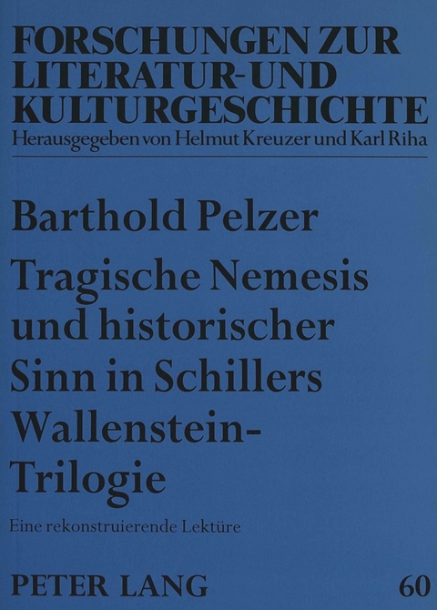 Tragische Nemesis und historischer Sinn in Schillers Wallenstein-Trilogie - Barthold Pelzer