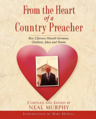 From The Heart Of A Country Preacher - Neal Murphy
