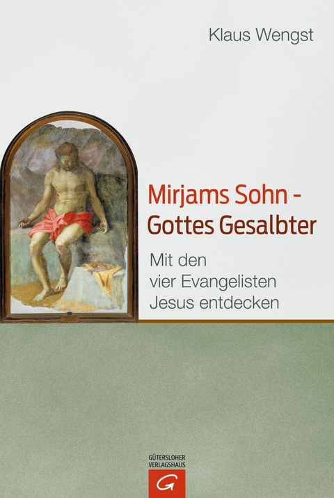 Mirjams Sohn - Gottes Gesalbter -  Klaus Wengst