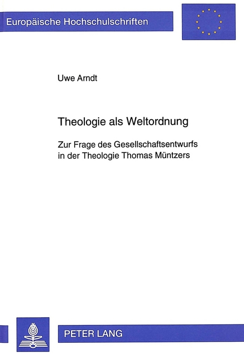 Theologie als Weltordnung - Uwe Arndt