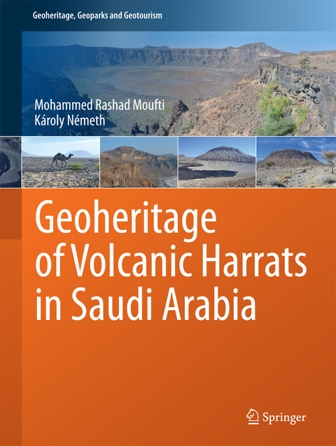 Geoheritage of Volcanic Harrats in Saudi Arabia -  Mohammed Rashad Moufti,  Károly Németh