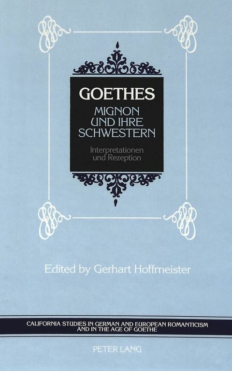 Goethes Mignon und Ihre Schwestern - 