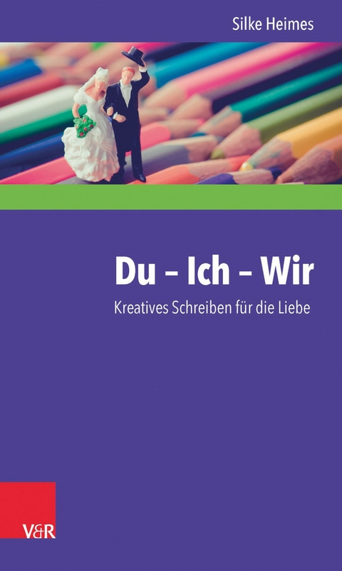 Du – Ich – Wir - Silke Heimes