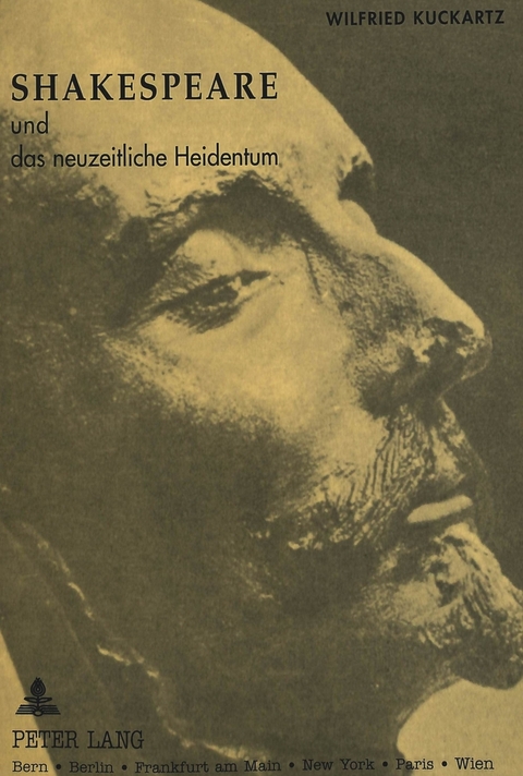 Shakespeare und das neuzeitliche Heidentum - Wilfried Kuckartz