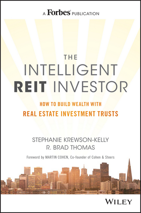 Intelligent REIT Investor -  Stephanie Krewson-Kelly,  R. Brad Thomas