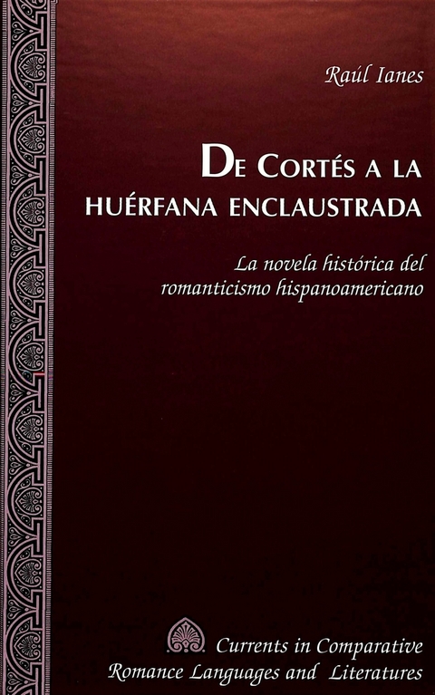 De Cortes a la Huerfana Enclaustrada - Raaul Ianes Vera