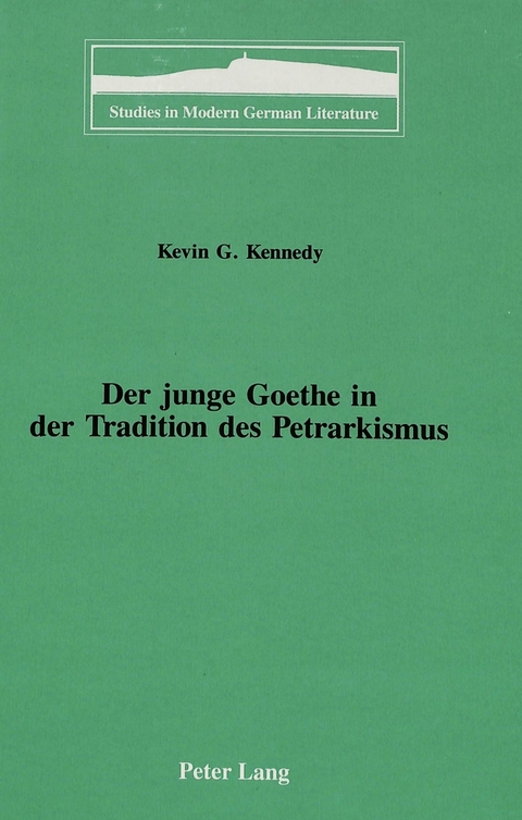 Der Junge Goethe in der Tradition des Petrarkismus - Kevin G. Kennedy