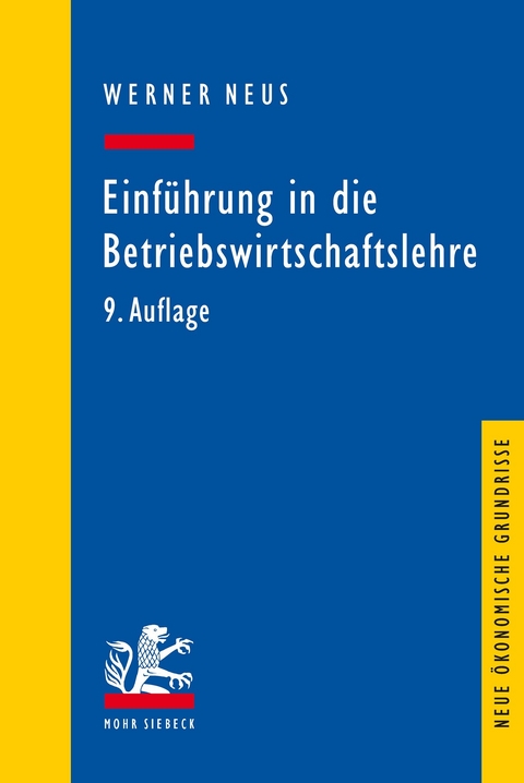 Einführung in die Betriebswirtschaftslehre aus institutionenökonomischer Sicht -  Werner Neus