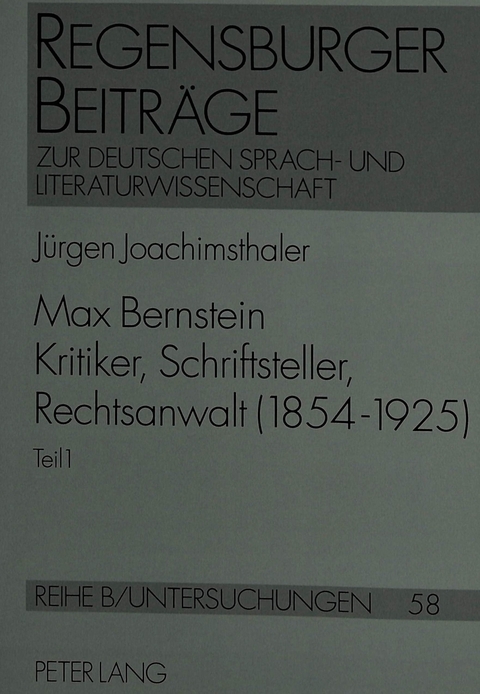 Max Bernstein- Kritiker, Schriftsteller, Rechtsanwalt (1854-1925) - Jürgen Joachimsthaler