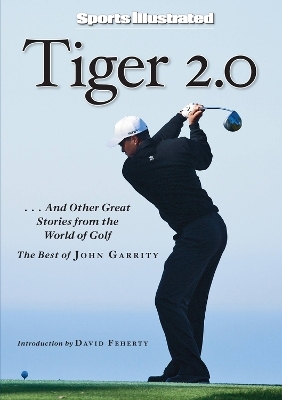 Sports Illustrated: Tiger 2.0 - John Garrity