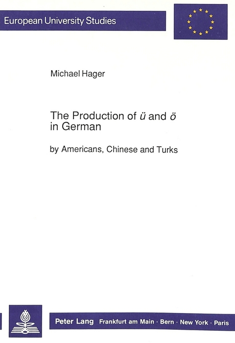 The Production of «ü» and «ö» in German - Michael Hager