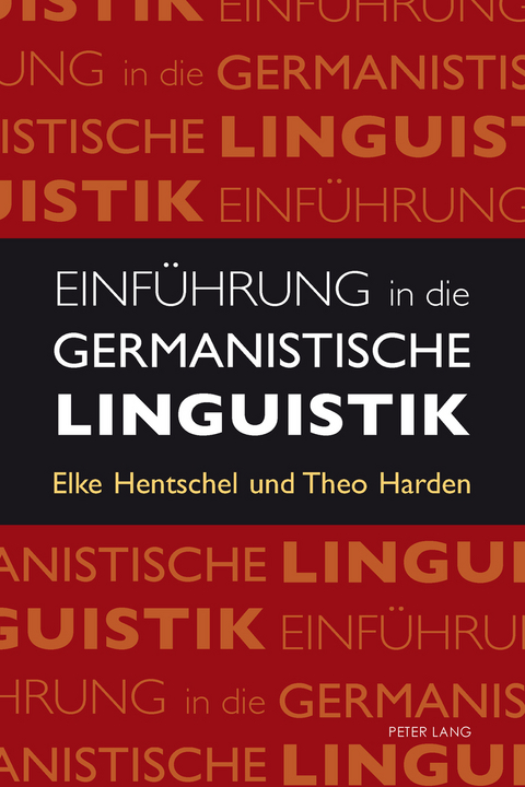 Einführung in die germanistische Linguistik - Elke Hentschel, Theo Harden