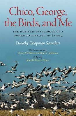 Chico, George, the Birds, and Me - Dorothy Chapman Saunders