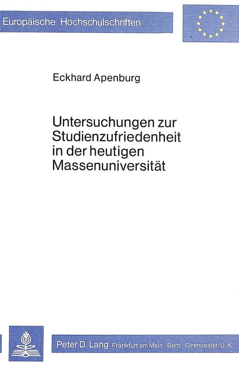 Untersuchungen zur Studienzufriedenheit in der heutigen Massenuniversität - Eckhard Apenburg