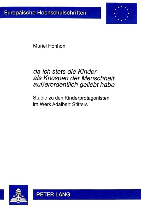 «da ich stets die Kinder als Knospen der Menschheit außerordentlich geliebt habe» - Muriel Honhon