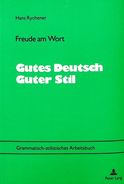 Freude am Wort- Gutes Deutsch - Guter Stil