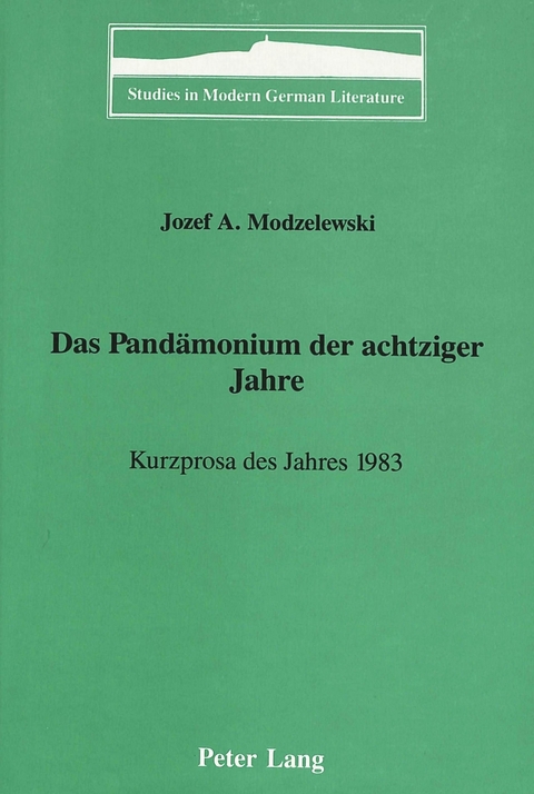 Das Pandaemonium der Achtziger Jahre - Jozef A. Modzelewski