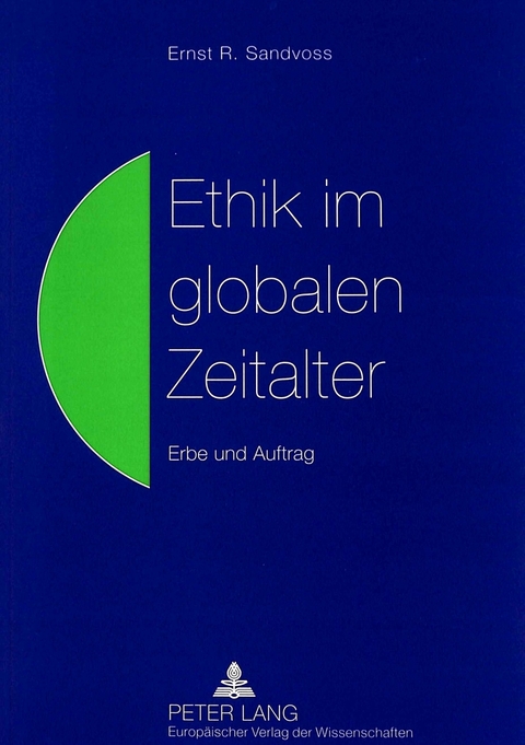 Ethik im globalen Zeitalter - Ernst Sandvoss