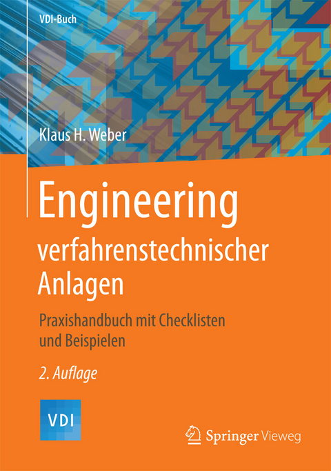 Engineering verfahrenstechnischer Anlagen -  Klaus H. Weber