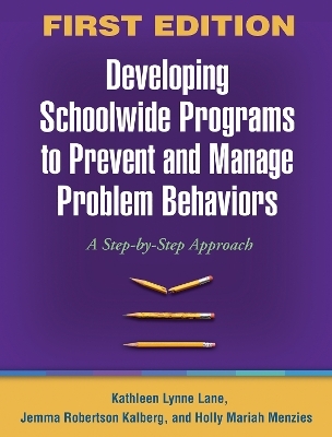 Developing a Schoolwide Framework to Prevent and Manage Learning and Behavior Problems, First Edition - Wendy Peia Oakes