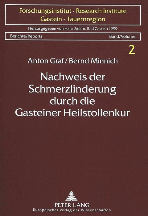 Nachweis der Schmerzlinderung durch die Gasteiner Heilstollenkur - Anton Graf, Bernd Minnich