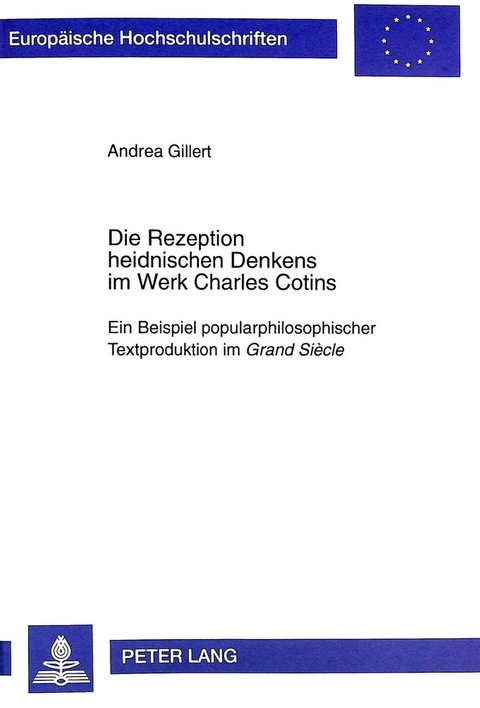 Die Rezeption heidnischen Denkens im Werk Charles Cotins - Andrea Gillert