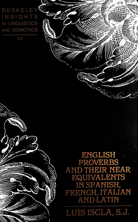 English Proverbs and Their Near Equivalents in Spanish, French, Italian and Latin - Luis Iscla Rovira