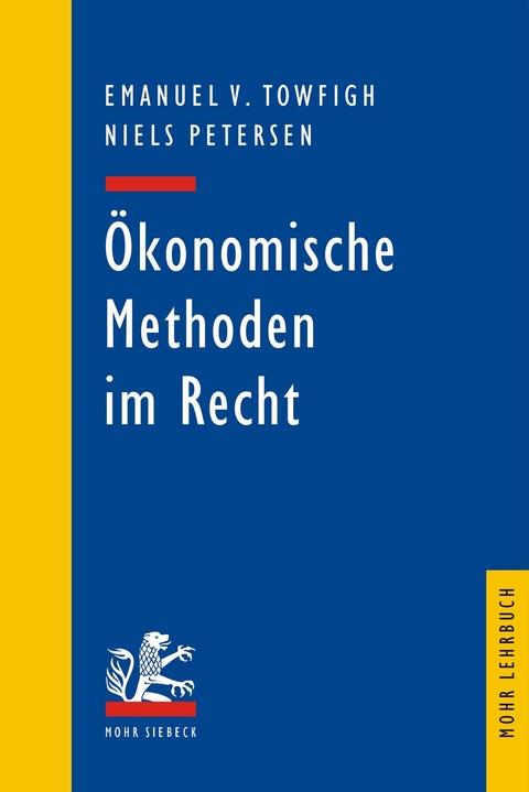 Ökonomische Methoden im Recht -  Emanuel V. Towfigh,  Niels Petersen