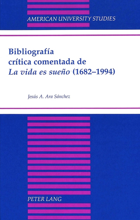 Bibliografia Critica Comentada de la Vida es Sueno (1682-1994) - Jesaus A. Ara Saanchez