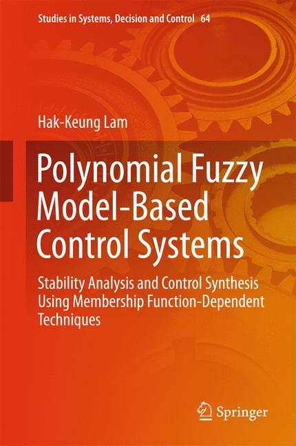 Polynomial Fuzzy Model-Based Control Systems - Hak-Keung Lam