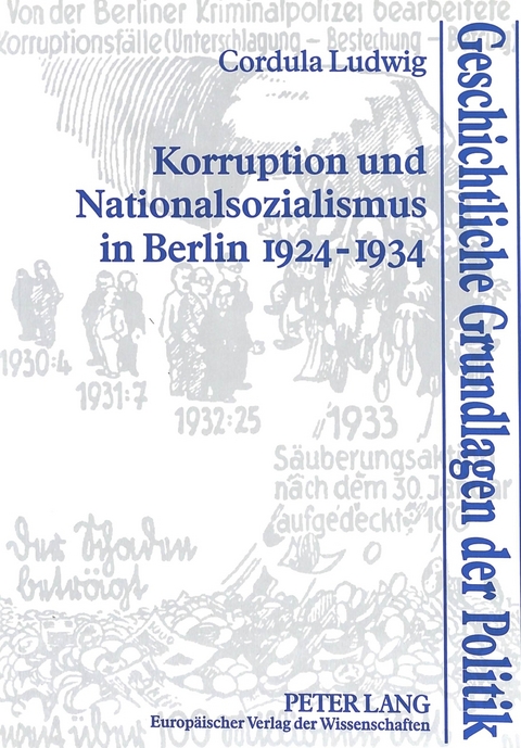Korruption und Nationalsozialismus in Berlin 1924-1934 - Cordula Ludwig