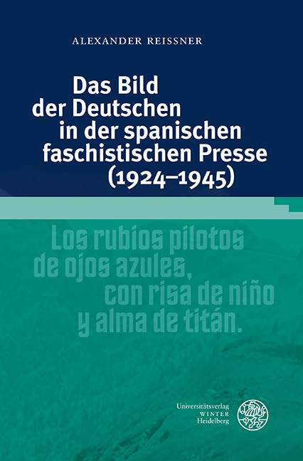 Das Bild der Deutschen in der spanischen faschistischen Presse (1924-1945) -  Alexander Reißner