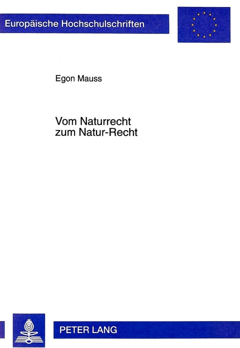 Vom Naturrecht zum Natur-Recht - Egon Mauss