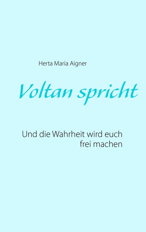 Voltan spricht -  Herta Maria Aigner