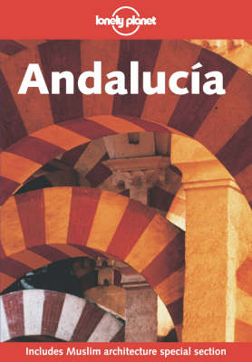 Lonely Planet Andalucia - John Noble, Susan Forsyth, Des Hannigan